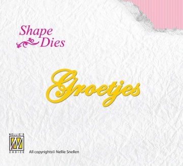 287 - SD047 - Nellie Snellen - Shape Dies - Dutch text - Groetjes